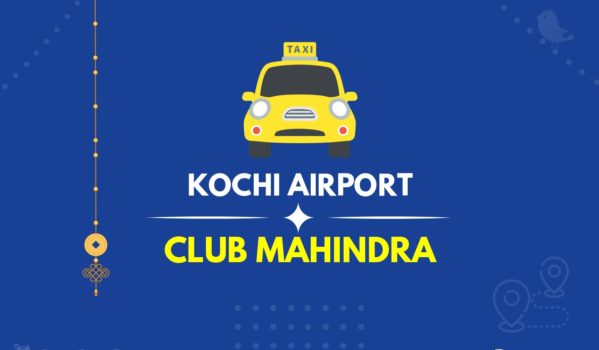 Cochin Airport to Club Mahindra Munnar Taxi(Featured Image)